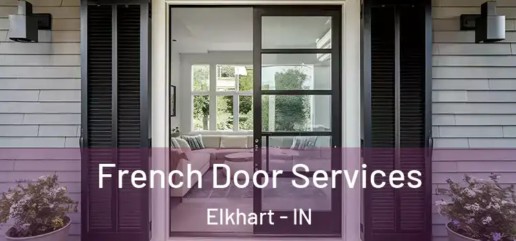  French Door Services Elkhart - IN