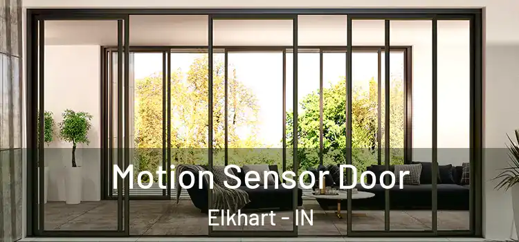  Motion Sensor Door Elkhart - IN