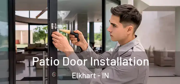  Patio Door Installation Elkhart - IN